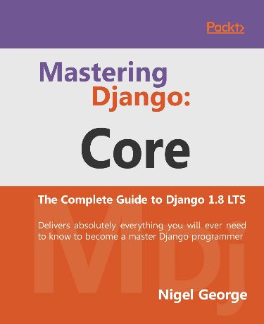 Cover image for Mastering Django: Core