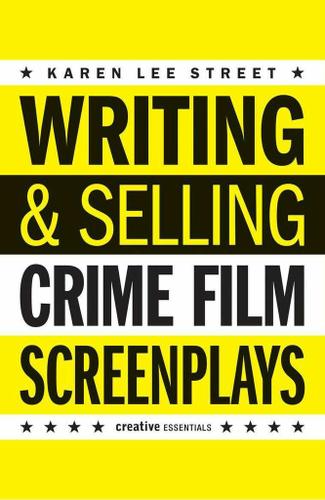 Writing & Selling Crime Film Screenplays