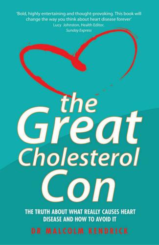 Cover image for The Great Cholesterol Con