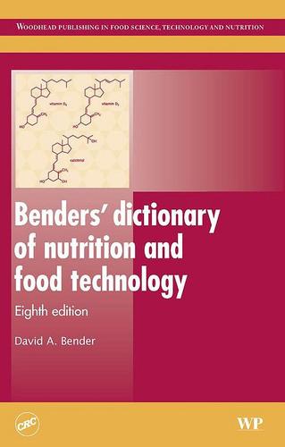 Cover image for Benders Dictionary of Nutrition and Food Technology