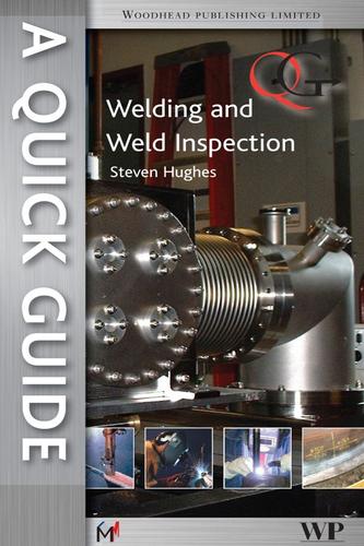 Cover image for A Quick Guide to Welding and Weld Inspection