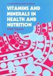 Cover image for Vitamins and Minerals in Health and Nutrition