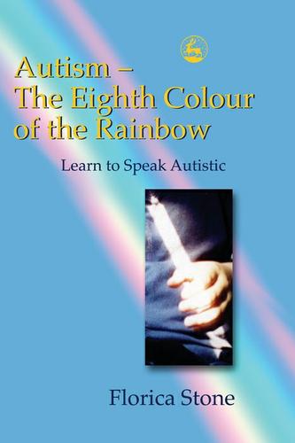 Autism  The Eighth Colour of the Rainbow