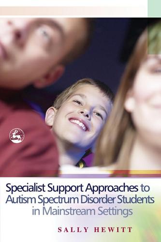 Specialist Support Approaches to Autism Spectrum Disorder Students in Mainstream Settings