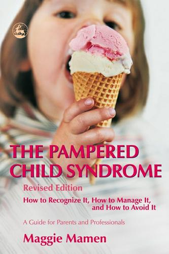 The Pampered Child Syndrome