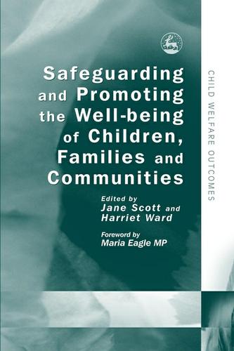 Safeguarding and Promoting the Well-being of Children, Families and Communities