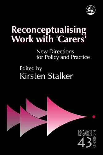 Reconceptualising Work with 'Carers'