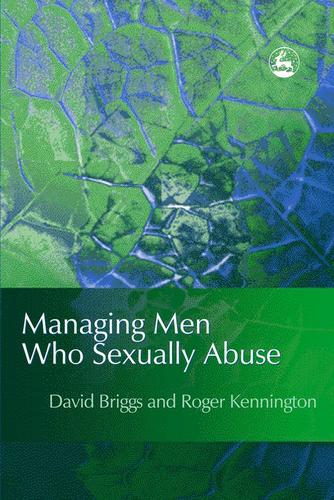 Cover image for Managing Men Who Sexually Abuse