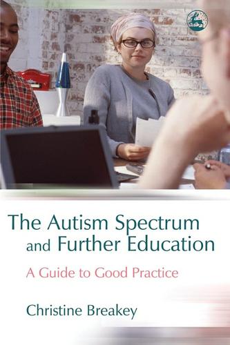 The Autism Spectrum and Further Education