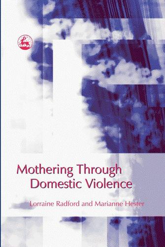 Cover image for Mothering Through Domestic Violence