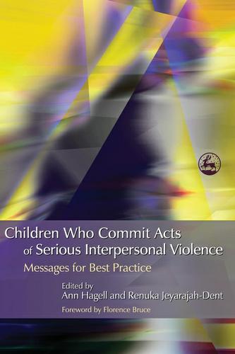 Children Who Commit Acts of Serious Interpersonal Violence