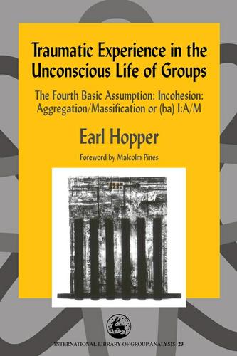 Traumatic Experience in the Unconscious Life of Groups