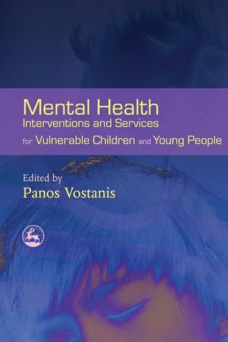 Cover image for Mental Health Interventions and Services for Vulnerable Children and Young People