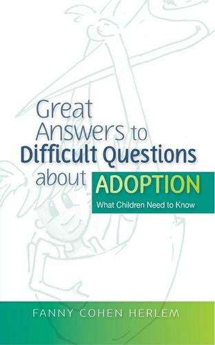 Cover image for Great Answers to Difficult Questions about Adoption