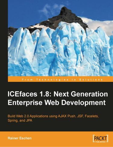 ICEfaces 1.8: Next Generation Enterprise Web Development