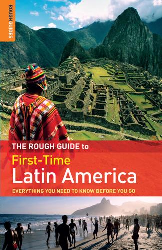 Cover image for The Rough Guide to First-Time Latin America