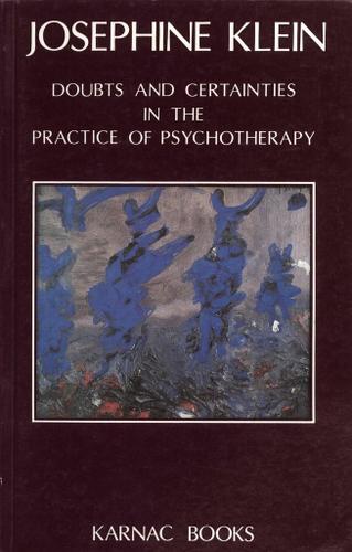 Doubts and Certainties in the Practice of Psychotherapy