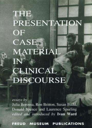 Cover image for The Presentation of Case Material in Clinical Discourse