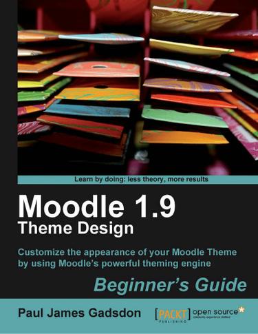 Cover image for Moodle 1.9 Theme Design: Beginner's Guide