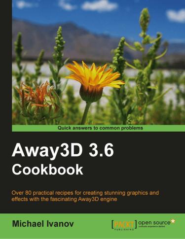 Away3D 3.6 Cookbook