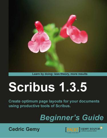 Scribus 1.3.5 Beginners Guide
