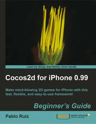 Cocos2d for iPhone 0.99 Beginner's Guide