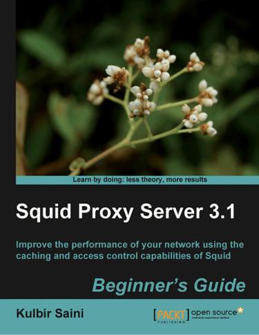 Squid Proxy Server 3.1 Beginner's Guide