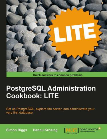 PostgreSQL 9 Administration Cookbook: LITE