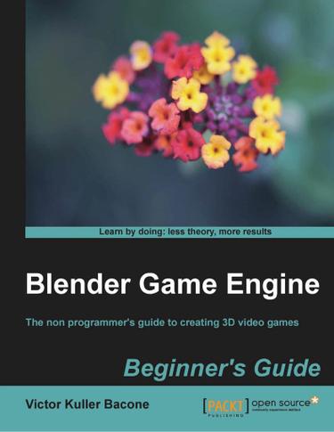 Blender Game Engine Beginner's Guide