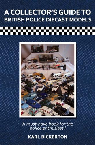 Cover image for A Collector's Guide to British Police Diecast Models