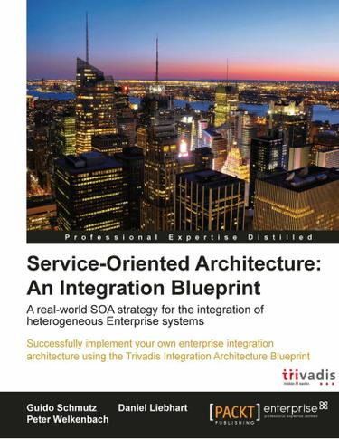 Service Oriented Architecture: An Integration Blueprint