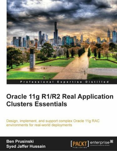 Oracle 11g R1/R2 Real Application Clusters Essentials