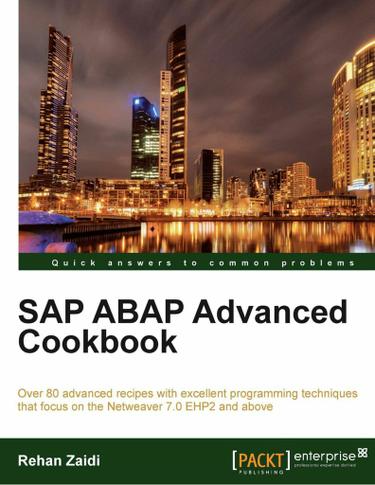 SAP ABAP Advanced cookbook