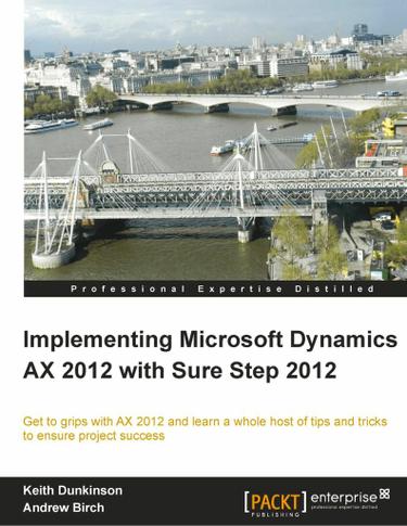 Implementing Microsoft Dynamics AX 2012 with Sure Step 2012