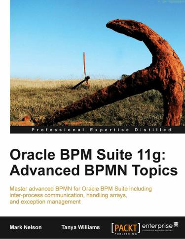 Oracle BPM Suite 11g: Advanced BPMN Topics