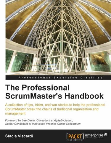 Cover image for The Professional ScrumMaster's Handbook