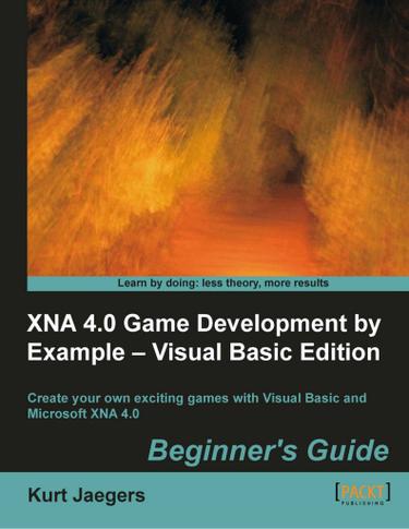 XNA 4.0 Game Development by Example a Visual Basic Edition
