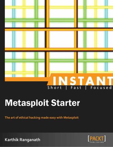 Instant Metasploit Starter