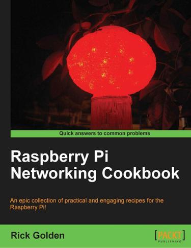 Raspberry Pi Networking Cookbook