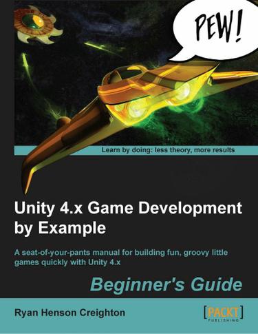 Unity 4.x Game Development by Example Beginner's Guide
