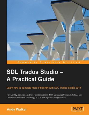 SDL Trados Studio  A Practical Guide