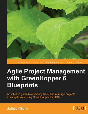 Agile Project Management with GreenHopper 6 Blueprints