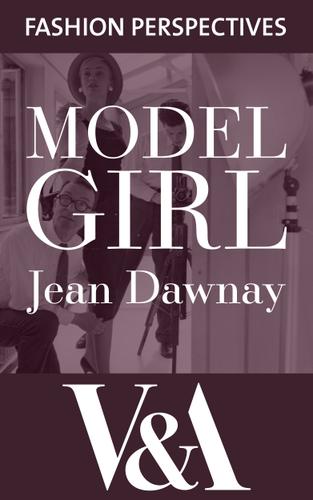 Cover image for Model Girl: The Autobiography of Jean Dawnay - Dior's 'English Rose'