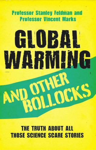 Global Warming and Other Bollocks