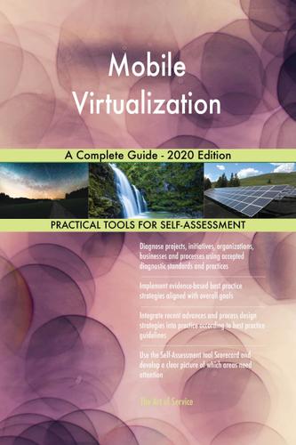 Cover image for Mobile Virtualization A Complete Guide - 2020 Edition