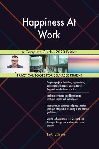 Cover image for Happiness At Work A Complete Guide - 2020 Edition