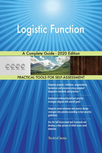 Cover image for Logistic Function A Complete Guide - 2020 Edition