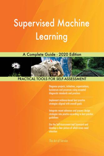 Cover image for Supervised Machine Learning A Complete Guide - 2020 Edition