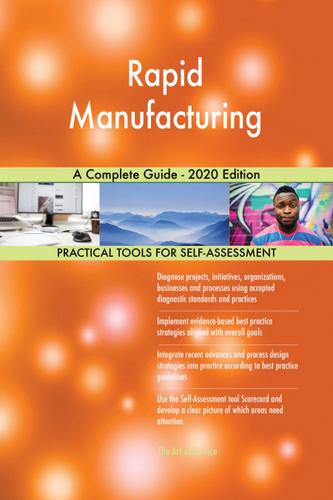 Cover image for Rapid Manufacturing A Complete Guide - 2020 Edition