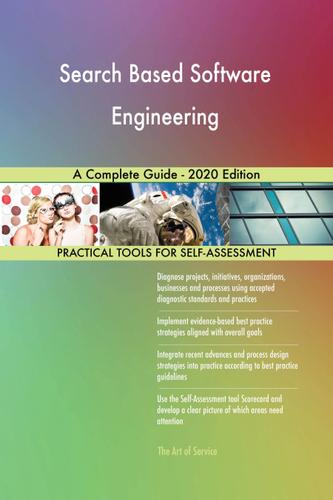 Cover image for Search Based Software Engineering A Complete Guide - 2020 Edition